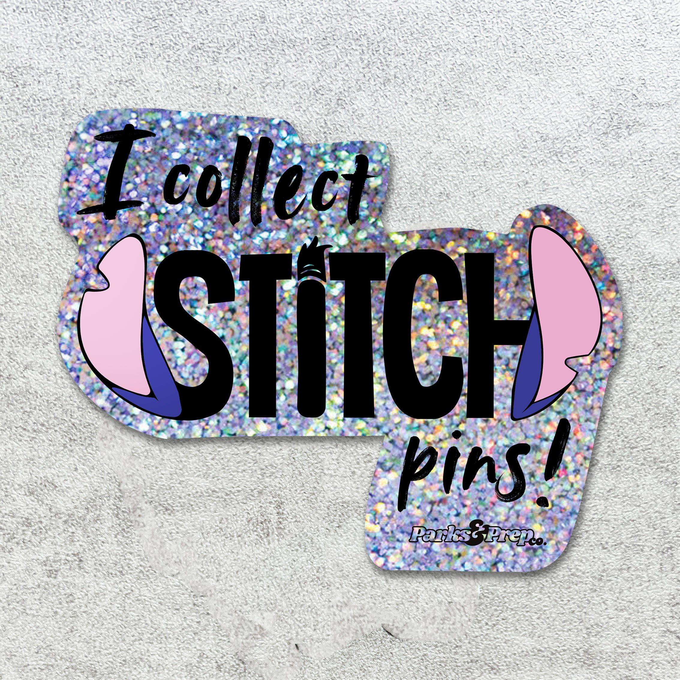 PRE-ORDER! I Collect Stitch Pins! - Holographic Glitter Sticker
